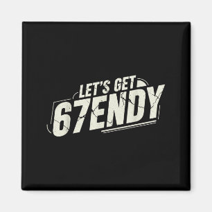67 Six Seven Sendy 6 7endy Lass uns Sendy 67 Meme Magnet