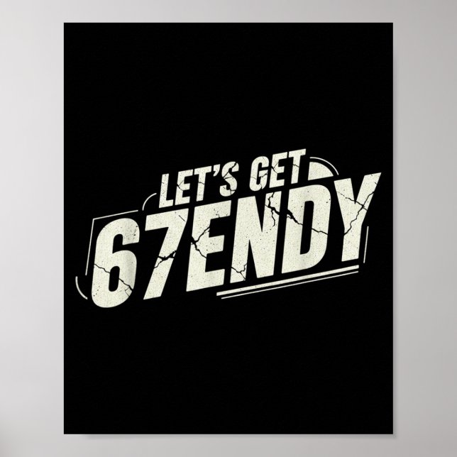 67 Six Seven Sendy 6 7endy Lass uns Sendy 67 Meme  Poster (Vorne)