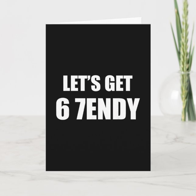67 Six Seven Sendy 6 7endy Let's Get Sendy 67 Meme Karte (Vorderseite)