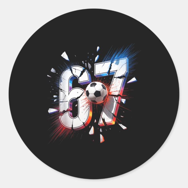 67 Soccer Six Seven 6 7 Meme 67  Runder Aufkleber (Vorderseite)
