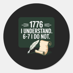 67 Sozialkundelehrer 1776 Ich verstehe 6 7 Ich Runder Aufkleber