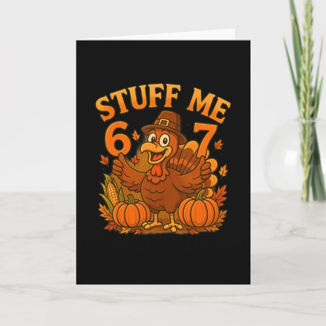 67 Stopf mich Thanksgivingtruthahn  Karte (Vorderseite)