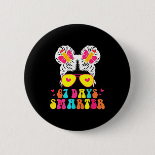 67. Tag des Schul-Shirts 67 Tag schlauer Bun Lehre Button