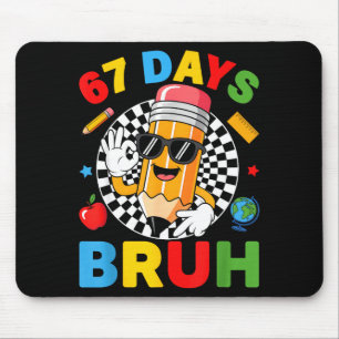 67 Tage Bruh 67 Tage Schule Jungen Kinder Sechs Si Mousepad