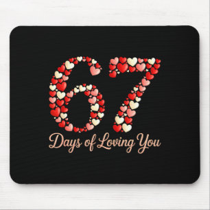 67 Tage dich zu lieben Valentinstag Herz Sechs Sie Mousepad