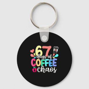 67 Tage Kaffee &amp; Chaos Frohen 67. Tag Schule Schlüsselanhänger
