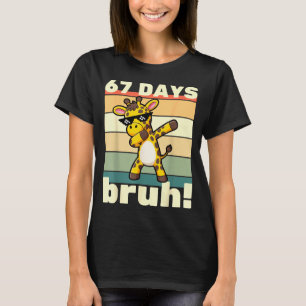 67 Tage Schule Bruh Lustiges Meme Jungen Kinder Da T-Shirt