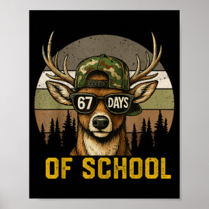 67 Tage Schule Hirschjagd Junge Camo Junge Mädchen Poster
