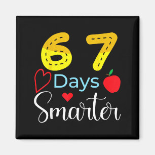 67 Tage Schule Lustiger 67 Tage Klügerer Schüler T Magnet