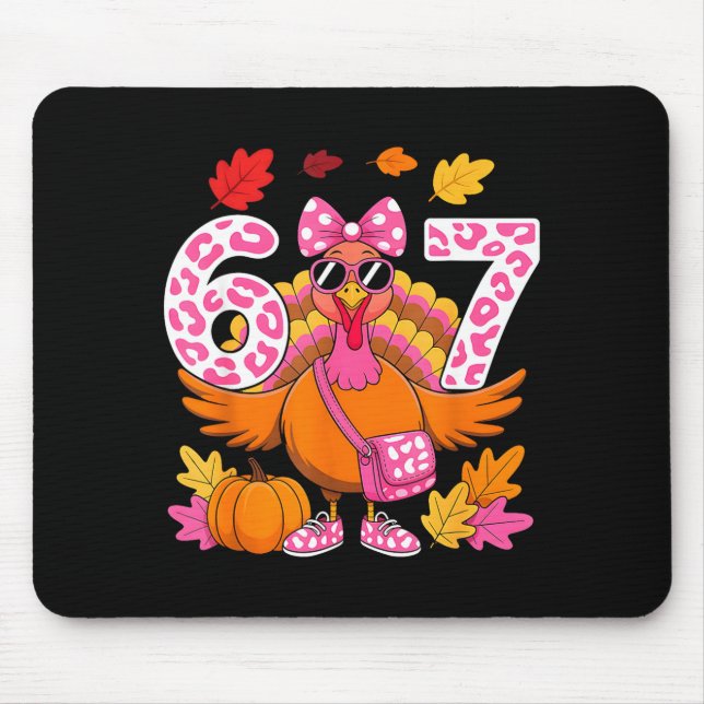 67 Thanksgiving Funny Turkey 67 Turkey Six Seven G Mousepad (Vorne)