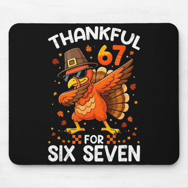 67 Thanksgiving Turkey Thankful For Six Seven 6 7  Mousepad (Vorne)