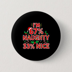 67% Unartig 33% Nett Lustiges Xmas 67 Kinder Meme Button