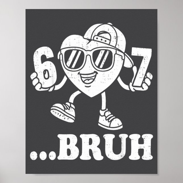 67 Valentines Bruh Six Seven Meme Heart 6 7 Boys K Poster (Vorne)
