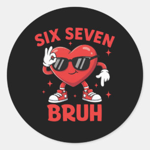 67 Valentinsherz Sechs Sieben Bruh Lustiges Meme 6 Runder Aufkleber