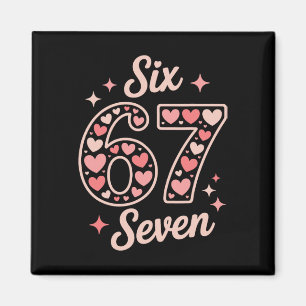 67 Valentinstag-Shirt 6 7 Meme Lustig 67 Herzen Magnet