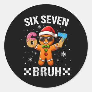 67 Weihnachten 6 7 Meme Lebkuchenmann Xmas Pyjama Runder Aufkleber