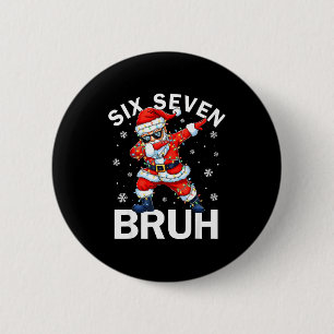 67 Weihnachten Lustig Six Seven Bruh Meme Dabbing Button