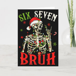 67 Weihnachten Lustig Six Seven Bruh Meme Skelett Karte