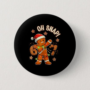 67 Weihnachten Oh Snap Lebkuchenmann 6 7 Meme Xmas Button