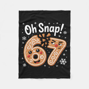 67 Weihnachten Oh Snap Lebkuchenmann 6 7 Meme Xmas Fleecedecke