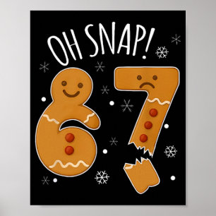 67 Weihnachten Oh Snap Lebkuchenmann 6 7 Meme Xmas Poster