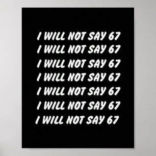 67 Zeilen schreiben Six Seven 7endy 6 7endy 67 Mem Poster