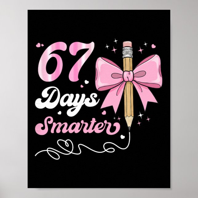 67th Day Of School 67 Days Smarter Coquette Bow Te Poster (Vorne)