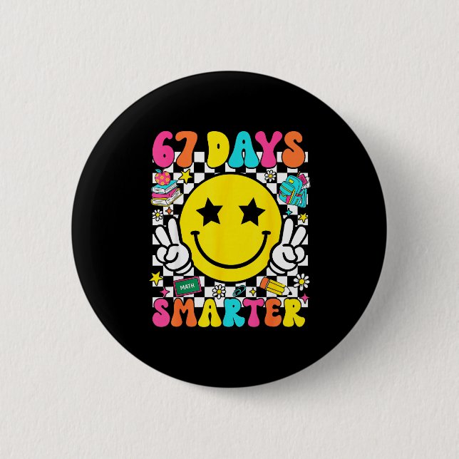 67th Day Of School 67 Days Smarter Teacher Student Button (Vorderseite)