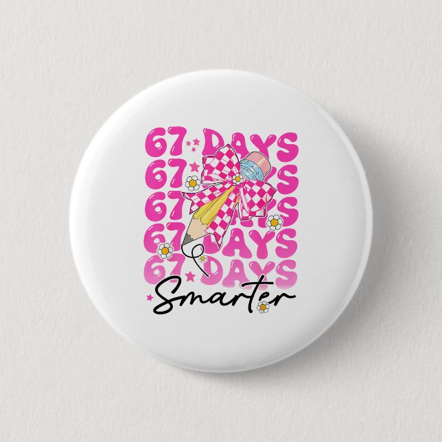 67th Day Of School 67 Days Smarter Teacher Student Button (Vorderseite)