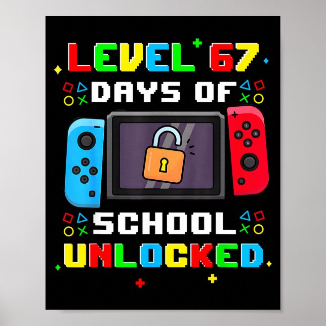 67th Day Of School Level 67 Days Of School Unlocke Poster (Vorne)