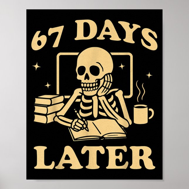 67th Day Of School Teacher Skeleton Funny 6 7 Meme Poster (Vorne)