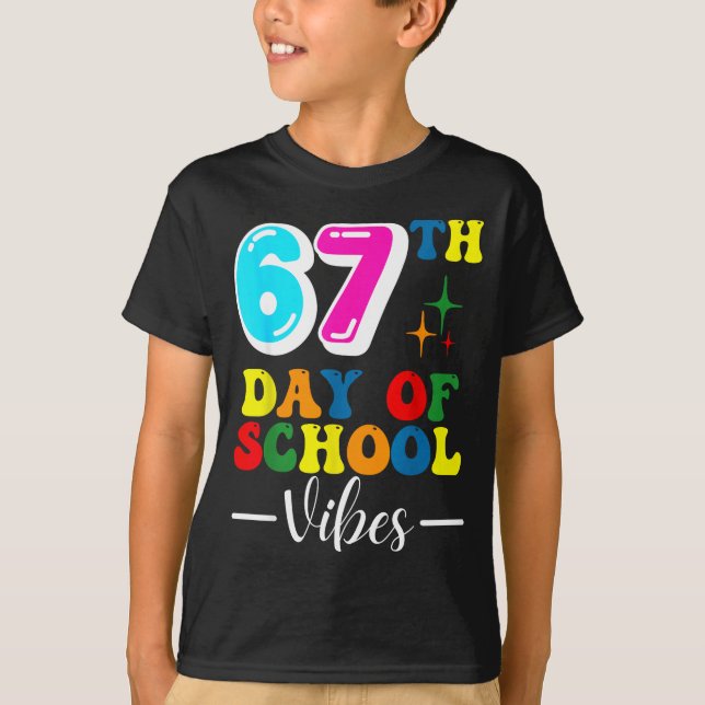 67th Day Of School Vibes 100 Days Of School Teache T-Shirt (Vorderseite)