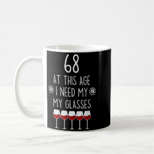 68 Geburtstag Weinkenner Zitat Ich brauche Gläser Kaffeetasse