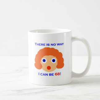68 gibt es keine Weise Kaffeetasse