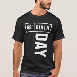68 Jahre alt - 68. Geburtstag Funny Gift T-Shirt