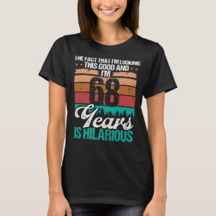 68 Jahre alt Blick auf diesen guten Spaß 68 Geburt T-Shirt