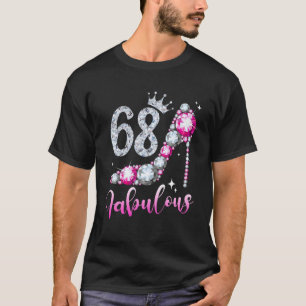 68 und fabelhafte 68. Geburtstag High Heel Schuhe T-Shirt