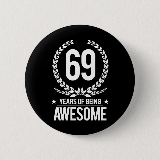 69. Geburtstag (69 Jahre des Seins fantastisch) Button (Vorderseite)