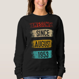 69 Jahre Phantastisch seit August 1953 69. Geburts Sweatshirt