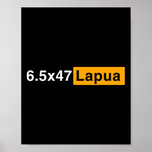 6.5x47 Lapua Ammo - Jagdpräzision Poster