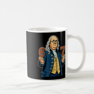 6-7 1776 Ben Franklin Sechs Sieben Amerikanische G Kaffeetasse