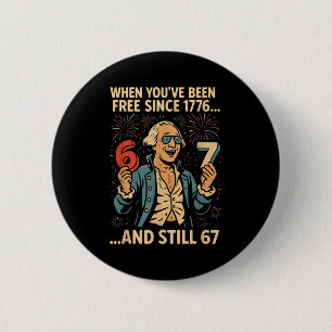 6-7 7-6 George Washington Meme Lustig 67 Design Button