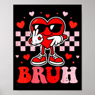 6 7 Bruh Lustiges Valentinsherz Sechs Sieben Meme Poster