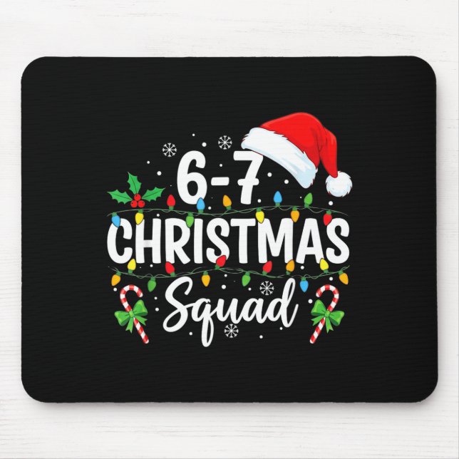 6-7 Christmas Squad Funny 67 Six Seven Meme Xmas 6 Mousepad (Vorne)