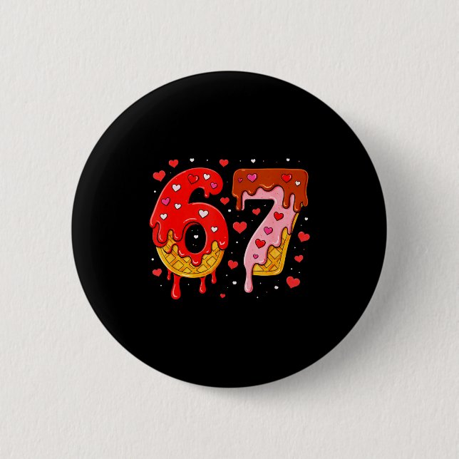 6 7 Cream Drip Six Seven Meme Valentine's Day Men  Button (Vorderseite)