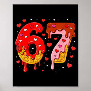 6 7 Cream Drip Six Seven Meme Valentinstag Männer Poster