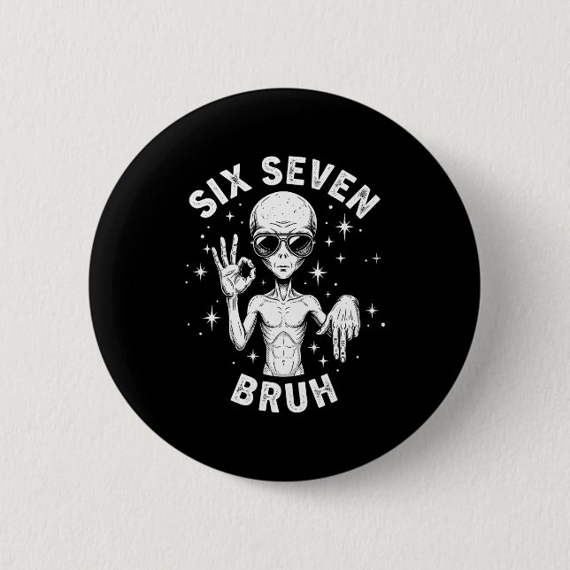 6 7 Funny 67 Six Seven Alien Bruh Hand Boys Gen Al Button (Vorderseite)