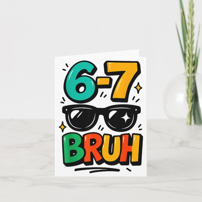 6 7 Funny Bruh Meme Humor Six Seven 67 Kids  Karte (Vorderseite)