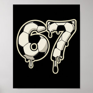 6 7 Fußball Ll Drip Grafik Six Seven Meme Poster