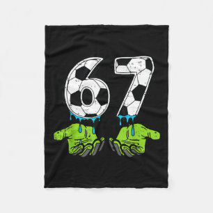 6 7 Meme Fußball Drip Lustig 67 Sechs Sieben Kinde Fleecedecke